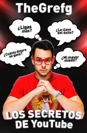 THE GREFG. LOS SECRETOS DE YOUTUBE