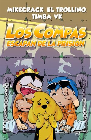 LOS COMPAS 2. ESCAPAN DE LA PRISIÓN