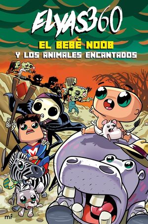 EL BEBÉ NOOB Y LOS ANIMALES ENCANTADOS