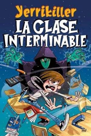 YERRIKILLER 1. LA CLASE INTERMINABLE