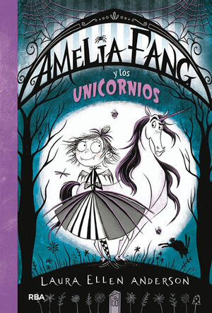 AMELIA FANG 2. AMELIA FANG Y LOS UNICORNIOS