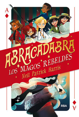ABRACADABRA 1. LOS MAGOS REBELDES