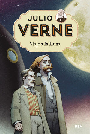 JULIO VERNE 7. VIAJE A LA LUNA