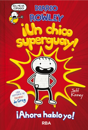 DIARIO DE ROWLEY 1. ¡UN CHICO SUPER GUAY!