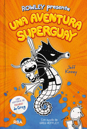 DIARIO DE ROWLEY 2. UNA AVENTURA SUPERGUAY