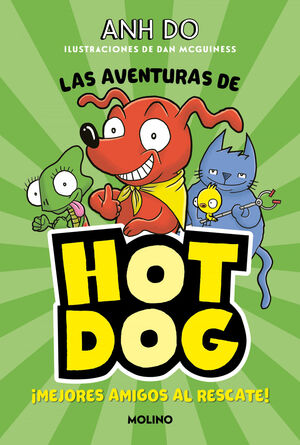 ¡LAS AVENTURAS DE HOTDOG! 1. MEJORES AMIGOS AL RESCATE