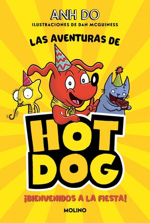 ¡LAS AVENTURAS DE HOTDOG! 2. BIENVENIDOS A LA FIESTA