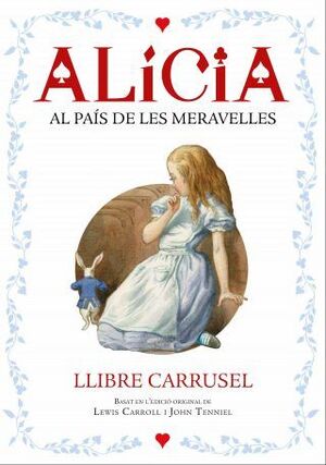 ALÍCIA AL PAÍS DE LES MERAVELLES. LLIBRE CARRUSEL