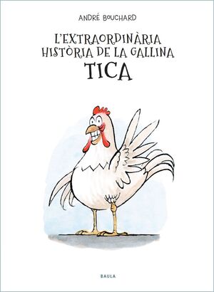 L'EXTRAORDINÀRIA HISTÒRIA DE LA GALLINA TICA