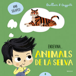 ENDEVINA... ANIMALS DE LA SELVA