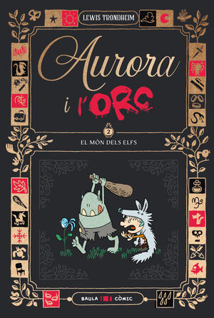AURORA I L'ORC. EL MÓN DELS ELFS