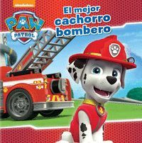 PATRULLA CANINA. EL MEJOR CACHORRO BOMBERO