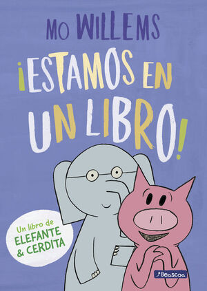 ELEFANTE & CERDITA. ¡ESTAMOS EN UN LIBRO!