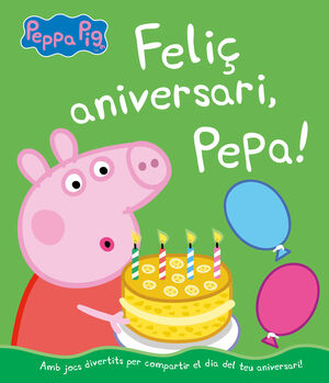 FELIÇ ANIVERSARI, PEPA!