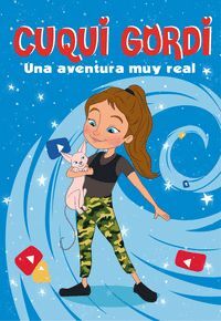 CUQUI GORDI 1. UNA AVENTURA MUY REAL
