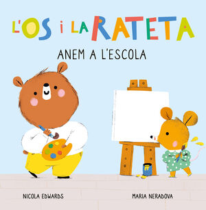 L´ÓS I LA RATETA. ANEM A L'ESCOLA