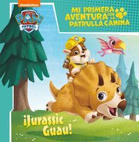 LA PATRULLA CANINA. ¡JURASSIC GUAU!