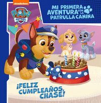 LA PATRULLA CANINA. ¡FELIZ CUMPLEAÑOS, CHASE!