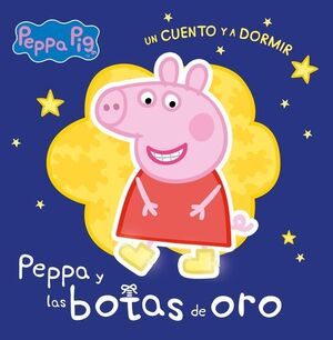 PEPPA PIG. LAS BOTAS DE ORO