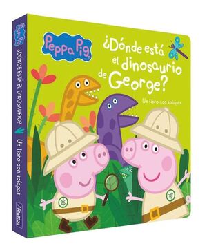 PEPPA PIG. ¿DÓNDE ESTÁ EL DINOSAURIO DE GEORGE?