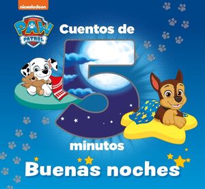 CUENTOS DE 5 MINUTOS PATRULLA CANINA. BUENAS NOCHES