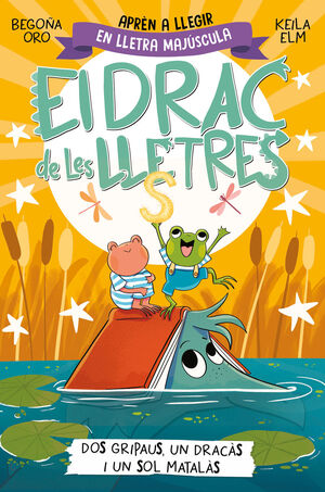 EL DRAC DE LES LLETRES 4 - DOS GRIPAUS, UN DRACÀS I UN SOL MATALÀ