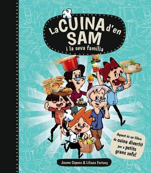 LA CUINA D'EN SAM I LA SEVA FAMÍLIA