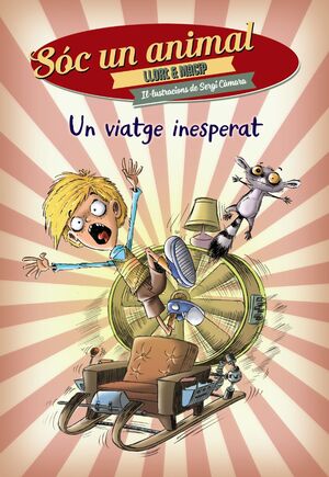 SÓC UN ANIMAL 2. UN VIATGE INESPERAT