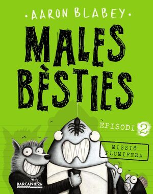 MALES BÈSTIES. EPISODI 2