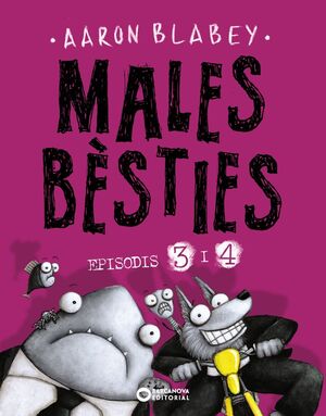 MALES BÈSTIES. EPISODIS 3 I 4