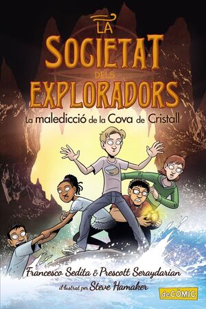 SOCIETAT EXPLORADORS. 2. LA MALEDICCIÓ DE LA COVA DE CRISTALL