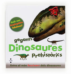 GEGANTS DINOSAURES PREHISTÒRICS