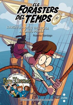 ELS FORASTERS DEL TEMPS 4. L'AVENTURA DELS VALLBONA AL GALIÓ PIRATA