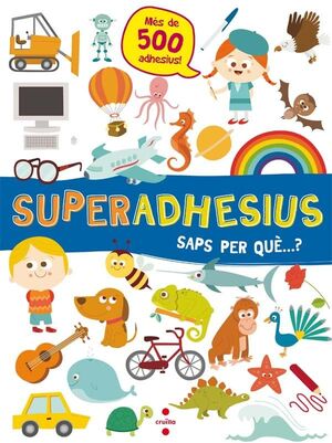 SUPERADHESIUS. SAPS PER QUÈ...?