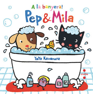 PEP & MILA. A LA BANYERA!