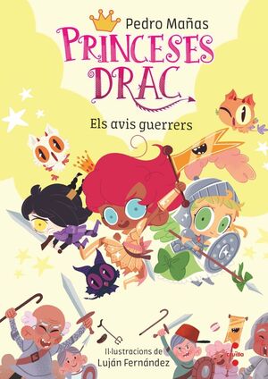 PRINCESES DRAC. ELS AVIS GUERRERS