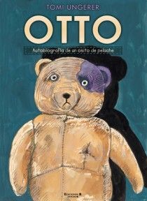 OTTO. AUTOBIOGRAFIA DE UN OSITO DE PELUCHE