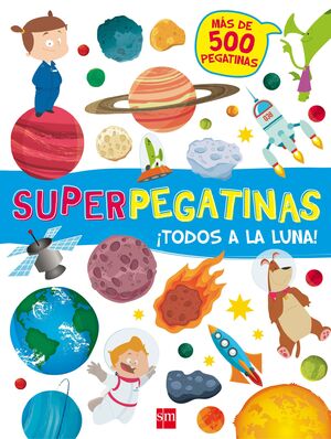 SUPERPEGATINAS. ¡TODOS A LA LUNA!