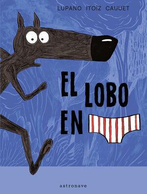 EL LOBO EN CALZONCILLOS 1