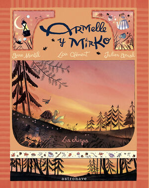 ARMELLE Y MIRKO 1. LA CHISPA