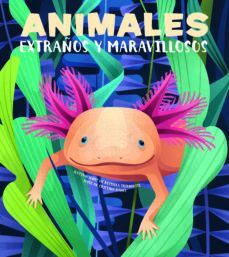 ANIMALES EXTRAÑOS Y MARAVILLOSOS