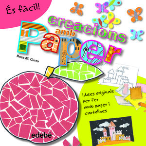 ÉS FÀCIL. CREACIONS AMB PAPER