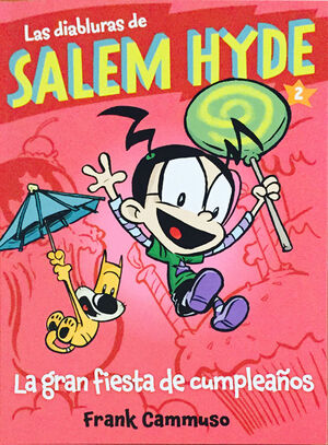 LAS DIABLURAS DE SALEM HYDE 2. LA GRAN FIESTA DE CUMPLEAÑOS
