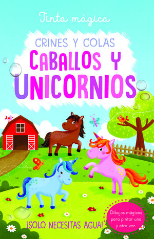 TINTA MÁGICA. CRINES Y COLAS CABALLOS Y UNICORNIOS