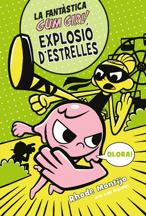 ¡LA FANTÀSTICA GUM GIRL 3!. LESTRELLA ESTRELLADA
