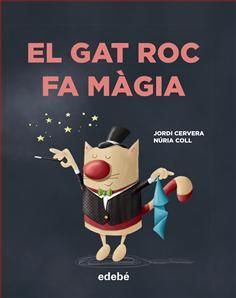 EL GAT ROC 1. EL GAT ROC FA MÀGIA