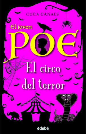 EL JOVEN POE 8. EL CIRCO DEL TERROR