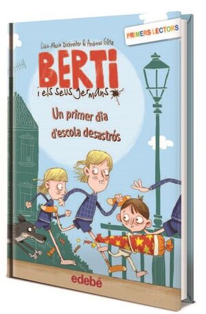 BERTI I ELS SEUS GERMANS 1. UN PRIMER DIA D?ESCOLA DESASTRÓS