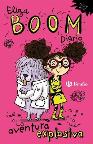 ELIZA BOOM DIARIO 1. LA AVENTURA EXPLOSIVA