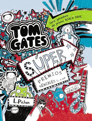 TOM GATES 6. SÚPER PREMIOS GENIALES (... O NO)